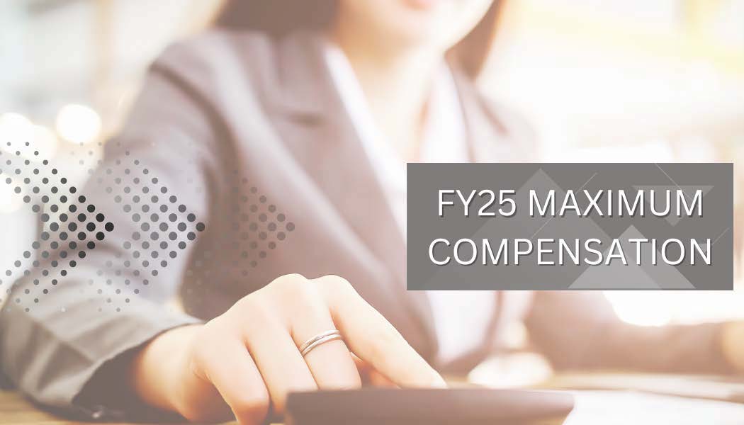 FY25 Maximum Compensation Guidelines - Effective 7/1/2024